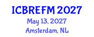 International Conference on Business Research, Economics, Finance and Management (ICBREFM) May 13, 2027 - Amsterdam, Netherlands International Conference on Business Research, Economics, Finance and Management (ICBREFM) May 13, 2027 - Amsterdam, Netherlands