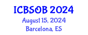 International Conference on Business Strategy and Organizational Behavior (ICBSOB) August 15, 2024 - Barcelona, Spain