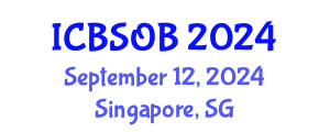 International Conference on Business Strategy and Organizational Behaviour (ICBSOB) September 12, 2024 - Singapore, Singapore