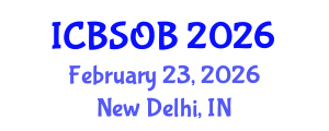 International Conference on Business Strategy and Organizational Behaviour (ICBSOB) February 23, 2026 - New Delhi, India International Conference on Business Strategy and Organizational Behaviour (ICBSOB) February 23, 2026 - New Delhi, India
