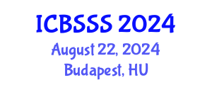 International Conference on Business Strategy and Social Sciences (ICBSSS) August 22, 2024 - Budapest, Hungary