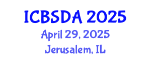 International Conference on Business Systems Design and Analysis (ICBSDA) April 29, 2025 - Jerusalem, Israel