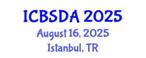 International Conference on Business Systems Design and Analysis (ICBSDA) August 16, 2025 - Istanbul, Turkey
