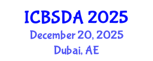 International Conference on Business Systems Design and Analysis (ICBSDA) December 20, 2025 - Dubai, United Arab Emirates