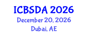 International Conference on Business Systems Design and Analysis (ICBSDA) December 20, 2026 - Dubai, United Arab Emirates International Conference on Business Systems Design and Analysis (ICBSDA) December 20, 2026 - Dubai, United Arab Emirates