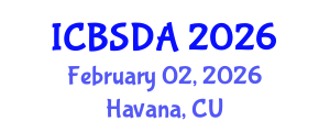 International Conference on Business Systems Design and Analysis (ICBSDA) February 02, 2026 - Havana, Cuba International Conference on Business Systems Design and Analysis (ICBSDA) February 02, 2026 - Havana, Cuba