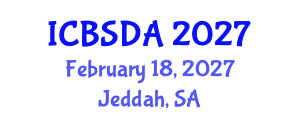 International Conference on Business Systems Design and Analysis (ICBSDA) February 18, 2027 - Jeddah, Saudi Arabia International Conference on Business Systems Design and Analysis (ICBSDA) February 18, 2027 - Jeddah, Saudi Arabia