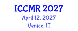 International Conference on Cancer Medical Research (ICCMR) April 12, 2027 - Venice, Italy International Conference on Cancer Medical Research (ICCMR) April 12, 2027 - Venice, Italy