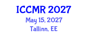 International Conference on Cancer Medical Research (ICCMR) May 15, 2027 - Tallinn, Estonia International Conference on Cancer Medical Research (ICCMR) May 15, 2027 - Tallinn, Estonia