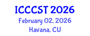 International Conference on Carbon Capture and Storage Technologies (ICCCST) February 02, 2026 - Havana, Cuba International Conference on Carbon Capture and Storage Technologies (ICCCST) February 02, 2026 - Havana, Cuba