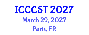 International Conference on Carbon Capture and Storage Technologies (ICCCST) March 29, 2027 - Paris, France International Conference on Carbon Capture and Storage Technologies (ICCCST) March 29, 2027 - Paris, France