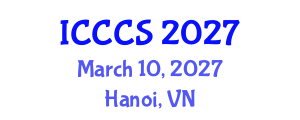 International Conference on Cardiology and Cardiac Surgery (ICCCS) March 10, 2027 - Hanoi, Vietnam International Conference on Cardiology and Cardiac Surgery (ICCCS) March 10, 2027 - Hanoi, Vietnam