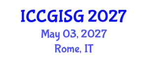 International Conference on Cartography, GIS and Geovisualization (ICCGISG) May 03, 2027 - Rome, Italy International Conference on Cartography, GIS and Geovisualization (ICCGISG) May 03, 2027 - Rome, Italy