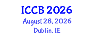 International Conference on Cell Biology (ICCB) August 28, 2026 - Dublin, Ireland International Conference on Cell Biology (ICCB) August 28, 2026 - Dublin, Ireland