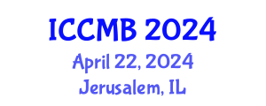 International Conference on Cellular and Molecular Biology (ICCMB) April 22, 2024 - Jerusalem, Israel