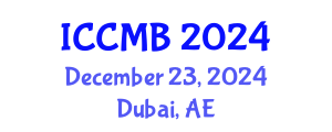 International Conference on Cellular and Molecular Biology (ICCMB) December 23, 2024 - Dubai, United Arab Emirates
