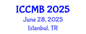 International Conference on Cellular and Molecular Biology (ICCMB) June 28, 2025 - Istanbul, Turkey