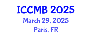 International Conference on Cellular and Molecular Biology (ICCMB) March 29, 2025 - Paris, France