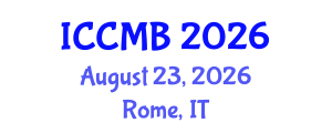 International Conference on Cellular and Molecular Biology (ICCMB) August 23, 2026 - Rome, Italy