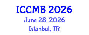 International Conference on Cellular and Molecular Biology (ICCMB) June 28, 2026 - Istanbul, Turkey