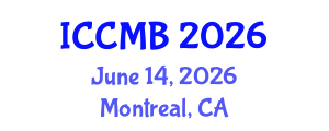 International Conference on Cellular and Molecular Biology (ICCMB) June 14, 2026 - Montreal, Canada