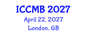 International Conference on Cellular and Molecular Biology (ICCMB) April 22, 2027 - London, United Kingdom International Conference on Cellular and Molecular Biology (ICCMB) April 22, 2027 - London, United Kingdom
