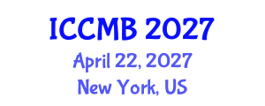 International Conference on Cellular and Molecular Biology (ICCMB) April 22, 2027 - New York, United States International Conference on Cellular and Molecular Biology (ICCMB) April 22, 2027 - New York, United States