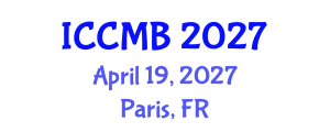International Conference on Cellular and Molecular Biology (ICCMB) April 19, 2027 - Paris, France International Conference on Cellular and Molecular Biology (ICCMB) April 19, 2027 - Paris, France