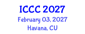 International Conference on Cement and Concrete (ICCC) February 03, 2027 - Havana, Cuba International Conference on Cement and Concrete (ICCC) February 03, 2027 - Havana, Cuba
