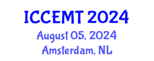 International Conference on Ceramic Engineering, Manufacturing and Testing (ICCEMT) August 05, 2024 - Amsterdam, Netherlands