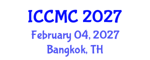 International Conference on Ceramic Materials and Components (ICCMC) February 04, 2027 - Bangkok, Thailand International Conference on Ceramic Materials and Components (ICCMC) February 04, 2027 - Bangkok, Thailand