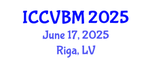 International Conference on Cerebral Vascular Biology and Medicine (ICCVBM) June 17, 2025 - Riga, Latvia