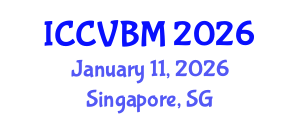 International Conference on Cerebral Vascular Biology and Medicine (ICCVBM) January 11, 2026 - Singapore, Singapore