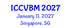 International Conference on Cerebral Vascular Biology and Medicine (ICCVBM) January 11, 2027 - Singapore, Singapore International Conference on Cerebral Vascular Biology and Medicine (ICCVBM) January 11, 2027 - Singapore, Singapore
