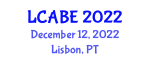 International Conference on Chemical, Agriculture, Biological & Environmental Sciences (LCABE) December 12, 2022 - Lisbon, Portugal