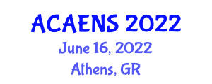 International Conference on Chemical, Agriculture, Environment and Natural Sciences (ACAENS) June 16, 2022 - Athens, Greece