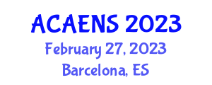 International Conference on Chemical, Agriculture, Environment and Natural Sciences (ACAENS) February 27, 2023 - Barcelona, Spain