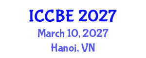 International Conference on Chemical and Biochemical Engineering (ICCBE) March 10, 2027 - Hanoi, Vietnam International Conference on Chemical and Biochemical Engineering (ICCBE) March 10, 2027 - Hanoi, Vietnam