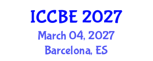 International Conference on Chemical and Bioprocess Engineering (ICCBE) March 04, 2027 - Barcelona, Spain International Conference on Chemical and Bioprocess Engineering (ICCBE) March 04, 2027 - Barcelona, Spain