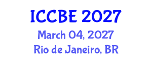 International Conference on Chemical and Bioprocess Engineering (ICCBE) March 04, 2027 - Rio de Janeiro, Brazil International Conference on Chemical and Bioprocess Engineering (ICCBE) March 04, 2027 - Rio de Janeiro, Brazil