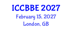 International Conference on Chemical, Biochemical and Biomolecular Engineering (ICCBBE) February 15, 2027 - London, United Kingdom International Conference on Chemical, Biochemical and Biomolecular Engineering (ICCBBE) February 15, 2027 - London, United Kingdom