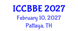 International Conference on Chemical, Biochemical and Biomolecular Engineering (ICCBBE) February 10, 2027 - Pattaya, Thailand International Conference on Chemical, Biochemical and Biomolecular Engineering (ICCBBE) February 10, 2027 - Pattaya, Thailand