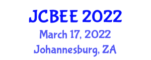 International Conference on “Chemical, Biological and Environmental Engineering (JCBEE) March 17, 2022 - Johannesburg, South Africa