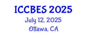 International Conference on Chemical, Biological and Environmental Sciences (ICCBES) July 12, 2025 - Ottawa, Canada