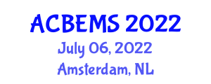 International Conference on Chemical, Biological, Environmental & Medical Sciences (ACBEMS) July 06, 2022 - Amsterdam, Netherlands