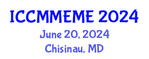 International Conference on Chemical, Material, Metallurgical Engineering and Mine Engineering (ICCMMEME) June 20, 2024 - Chisinau, Republic of Moldova