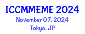International Conference on Chemical, Material, Metallurgical Engineering and Mine Engineering (ICCMMEME) November 07, 2024 - Tokyo, Japan