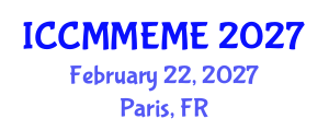 International Conference on Chemical, Material, Metallurgical Engineering and Mine Engineering (ICCMMEME) February 22, 2027 - Paris, France