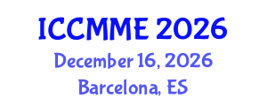 International Conference on Chemical, Materials and Metallurgical Engineering (ICCMME) December 16, 2026 - Barcelona, Spain International Conference on Chemical, Materials and Metallurgical Engineering (ICCMME) December 16, 2026 - Barcelona, Spain