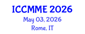 International Conference on Chemical, Materials and Metallurgical Engineering (ICCMME) May 03, 2026 - Rome, Italy